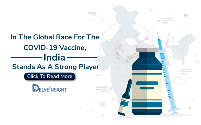 In The Global Race For The COVID-19 Vaccine, India Stands As A Strong Player