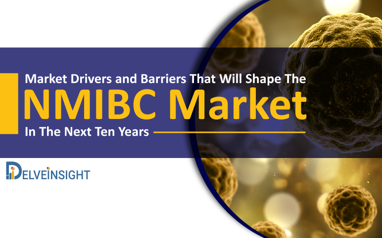 NMIBC Market Size | NMIBC Market Drivers and Barriers