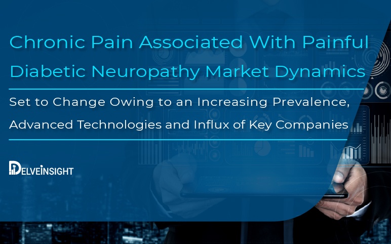 Chronic Pain Associated With Painful Diabetic Neuropathy Market