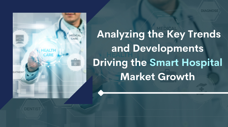 Smart-Hospita-Market-Trends-and-Growth-Analysis