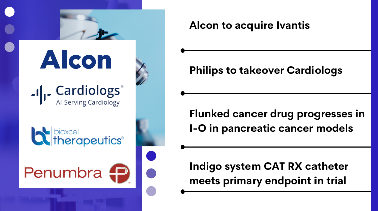 pharma-happenings-for-alcon-philips-bioxcel-penumbra