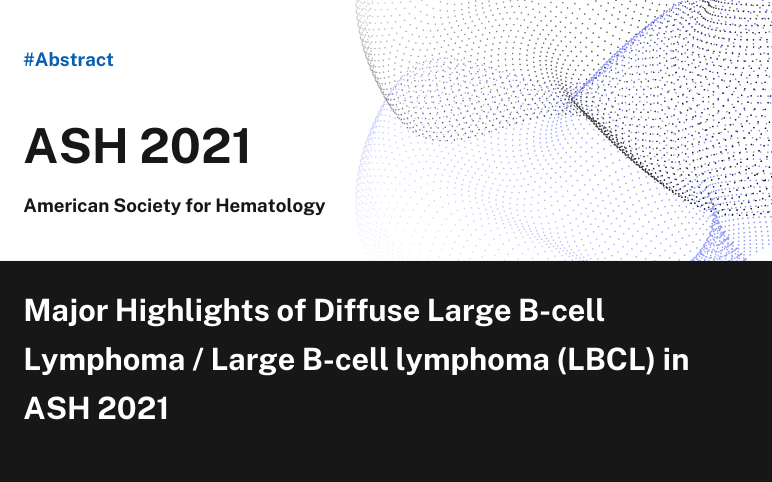 Diffuse Large B-cell Lymphoma Highlights