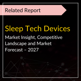 Sleep Tech Devices Market Insight and Competitive Landscape