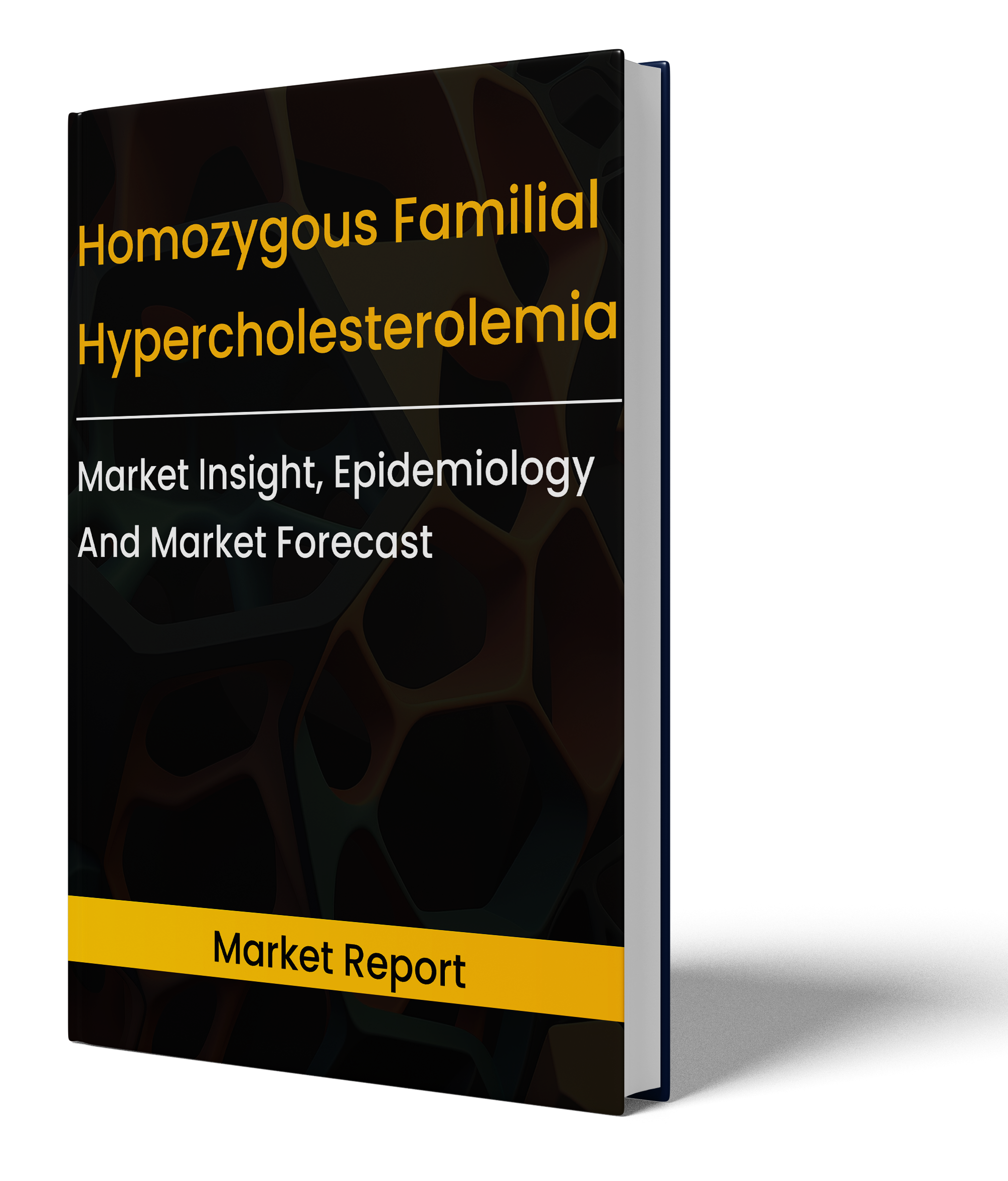 Homozygous Familial Hypercholesterolemia Market Report