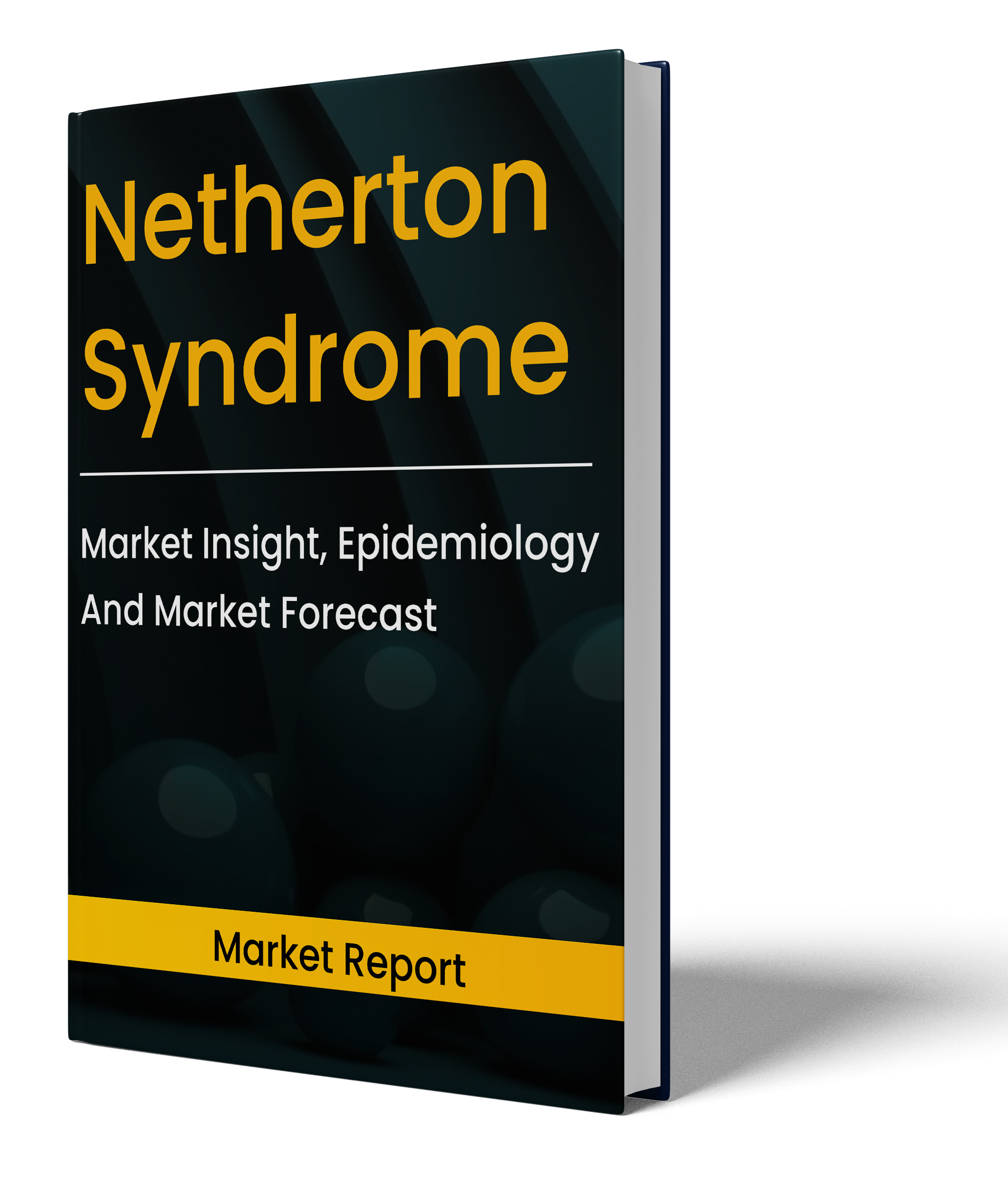 Netherton Syndrome Market Report