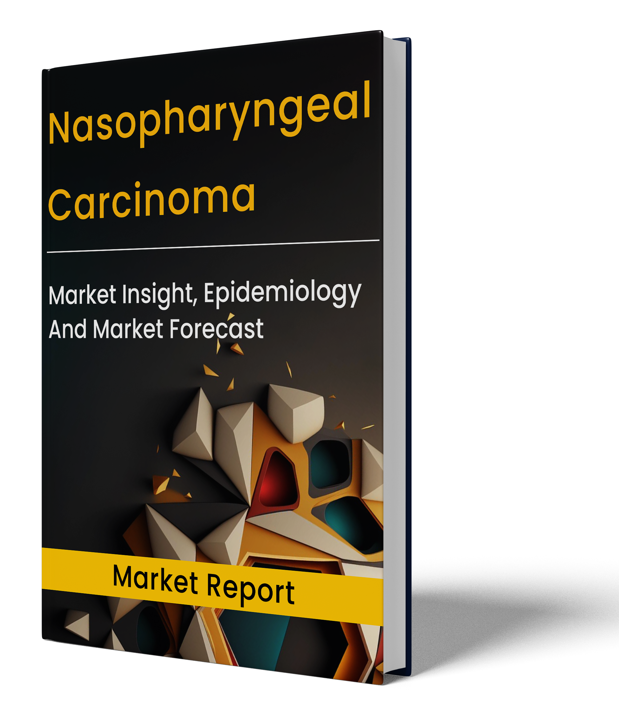 Nasopharyngeal Carcinoma Market Report