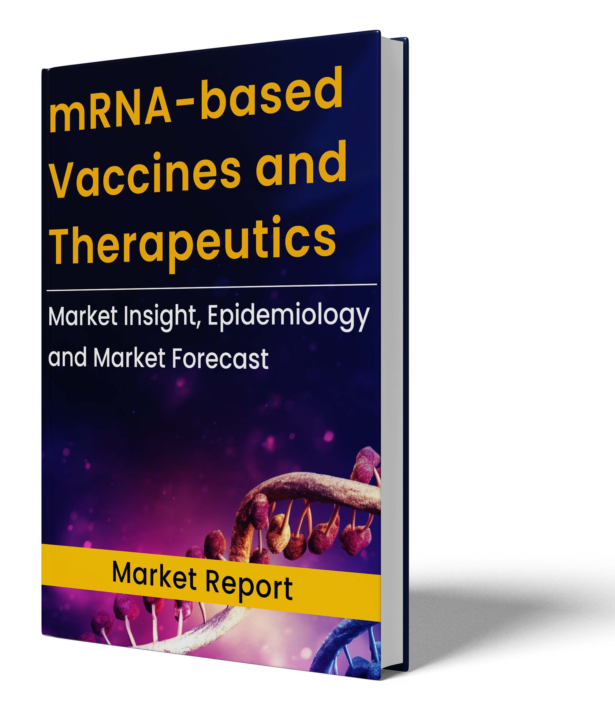 mRNA-based Vaccines and Therapeutics Market Report