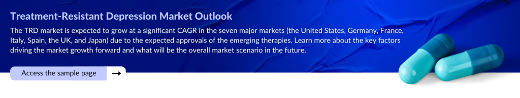 Treatment-Resistant Depression Market Outlook 