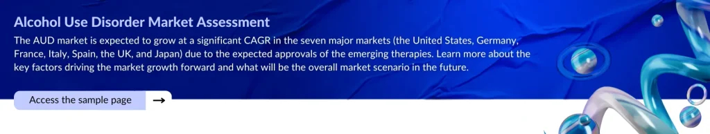 Alcohol Use Disorder Market Assessment